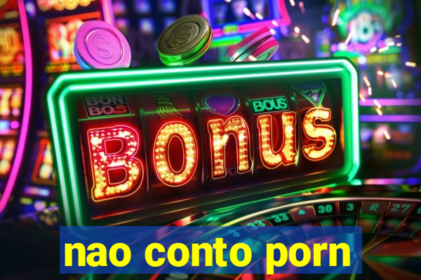 nao conto porn